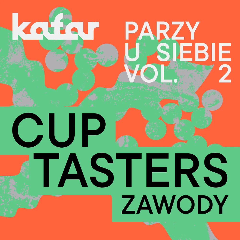 Wejściówka: KAFAR PARZY U SIEBIE Vol. 2 – Zawody Cup Tasters